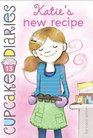 Katie\'s New Recipe (Cupcake Diaries, Bk 13)