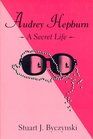 Audrey Hepburn A Secret Life