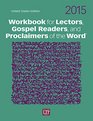 Workbook for Lectors Gospel Readers and Proclaimers of the Word 2015 USA