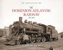 The Dominion Atlantic Railway 18941994