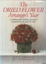 The Dried Flower Arranger's Year