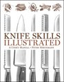 Knife Skills Illustrated A User's Manual