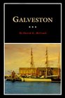 Galveston A History and a Guide