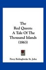 The Red Queen A Tale Of The Thousand Islands