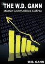 The W D Gann Master Commodity Course Original Commodity Market Trading Course