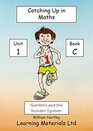 Catch Up in Maths Unit 1 Numbers and the Number System Bk C