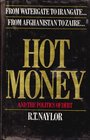 Hot Money and the Politics of Debt From Watergate to Irangate from Afghanistan to Zaire