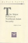 The Major Powers in Northeast Asian Security