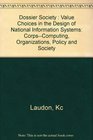 Dossier Society Value Choices in the Design of National Information Systems