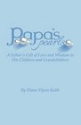 Papa's Pearls A Father's Gift of Love and Wisdom to His Children and Grandchildren