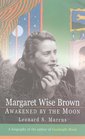 Margaret Wise Brown Awakened by the Moon