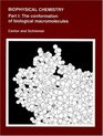 Biophysical Chemistry  Part I The Conformation of Biological Macromolecules