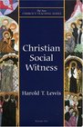 Christian Social Witness (New Church's Teaching Series, 10)