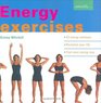 Energy Exercises  22 Energy Workouts  Revitalize Your Life  Find More Energy Now