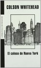 El Coloso De Nueva York/ the Coloso of New York