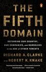 The Fifth Domain Defending Our Country Our Companies and Ourselves in the Age of Cyber Threats