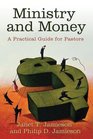 Ministry and Money A Practical Guide for Pastors