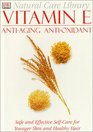 Natural Care Library Vitamin E Safe and Effective SelfCare for Younger Skin and Healthy Hair