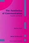 The Aesthetics of Communication Pragmatics and Beyond