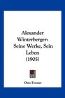 Alexander Winterberger Seine Werke Sein Leben