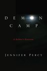 Demon Camp A True Story of War Exorcism and the Search for Deliverance