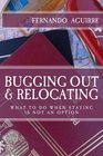 Bugging Out and Relocating: When Staying Put is not an Option