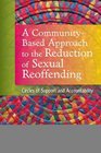 A CommunityBased Approach to the Reduction of Sexual Offending Circles of Support and Accountability