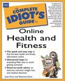 Complete Idiot's Guide to Online Health  Fitness