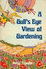 A gull's eye view of gardening