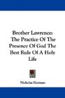 Brother Lawrence The Practice Of The Presence Of God The Best Rule Of A Holy Life