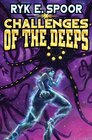 Challenges of the Deeps (Grand Central Arena, Bk 3)