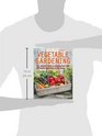 Vegetable Gardening The Complete Guide to Growing More Than 40 Popular Vegetables in Any Space