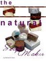The Natural Soapmaker Cold Process Methods and Recipes