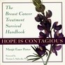 Hope Is Contagious The Breast Cancer Treatment Survival Handbook