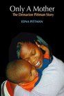 Only A Mother: The Demarion Pittman Story