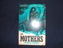 Mothers A Documentary Novel of the Donner Party