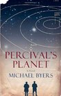 Percival's Planet: A Novel
