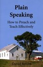 Plain Speaking: How to Preach and Teach Effectively