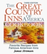 The Great Country Inns of America Cookbook Favorite Recipes from Famous American Inns