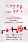 Coping with BPD DBT and CBT Skills to Soothe the Symptoms of Borderline Personality Disorder