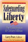 Safeguarding Liberty The Constitution and Citizens Militias