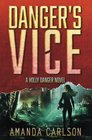 Danger's Vice Holly Danger Book 2