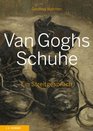 What of Shoes Van Gogh and Art History