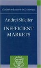 Inefficient Markets An Introduction to Behavioral Finance