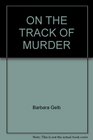 On the Track of Murder