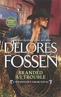 Branded as Trouble (Wrangler's Creek, Bk 3)