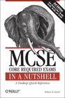MCSE Core Required Exams in a Nutshell The required 70 290 291 293 and 294 Exams
