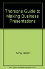 Thorsons Guide to Making Business Presentations