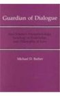 Guardian of Dialogue Max Scheler's Phenomenology Sociology of Knowledge and Philosophy of Love