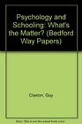 Psychology and Schooling